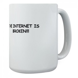 The Internet is Broken!