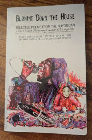 Burning Down the House: Selected Poems from the Nuyorican Poets Cafe's National Poetry Slam Champions