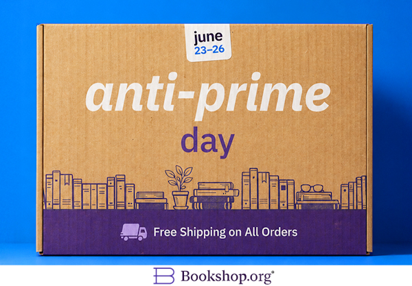 June 23-26 anti-prime day Free Shipping on All Orders Bookshop.org